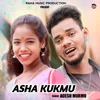 About Asha Kukmu Song